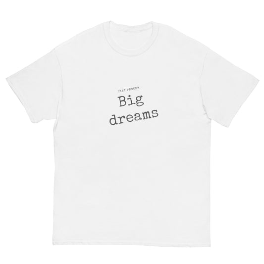 Tiny Pecker Big Dreams Classic tee